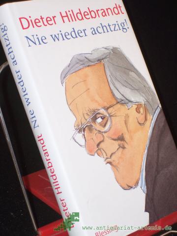 Product image of the product “Nie wieder achtzig! / Dieter Hildebrandt. Zeichn. von Dieter Hanitzsch ”