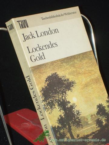 Product image of the product “Lockendes Gold / Jack London. Dt. von Horst Höckendorf ”