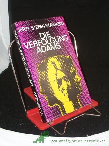 Product image of the product “Die Verfolgung Adams : Roman / Jerzy Stefan Stawínski. Dt. von Kurt Kelm ”