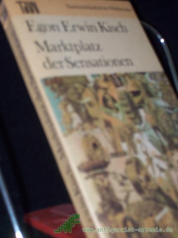 Product image of the product “Marktplatz der Sensationen / Egon Erwin Kisch. Mit e. Nachw. von Fritz Hofmann ”