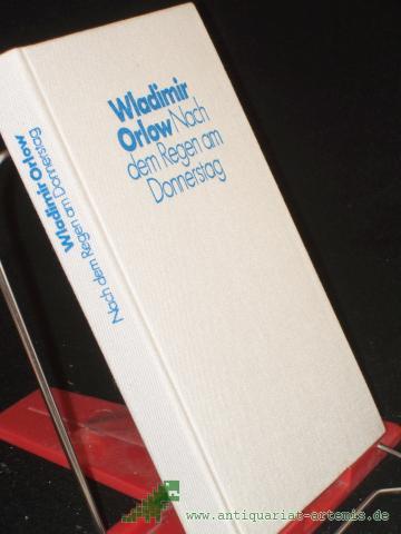 Product image of the product “Nach dem Regen am Donnerstag : Roman / Wladimir Orlow. Ins Dt. übertr. von Heinz Kübart ”