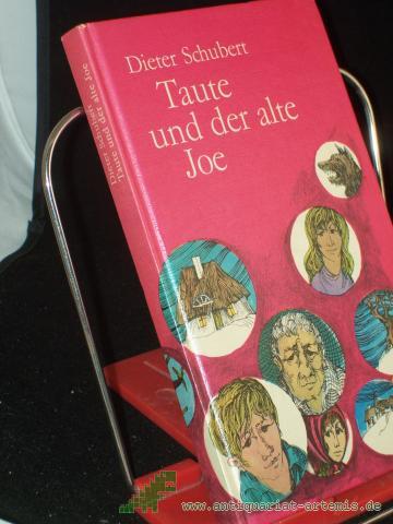 Product image of the product “Taute und der alte Joe / Dieter Schubert. Illustrationen: Horst Bartsch ”
