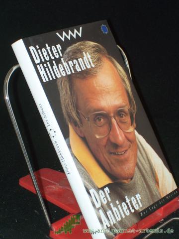 Product image of the product “Der Anbieter : Material für ein Gespräch, das so nicht stattgefunden hat / Dieter Hildebrandt ”