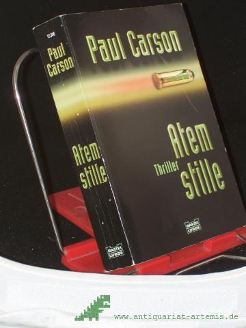 Artikelbild des Artikels “Atemstille : Thriller / Paul Carson. Aus dem Engl. von Hubert Straßl “