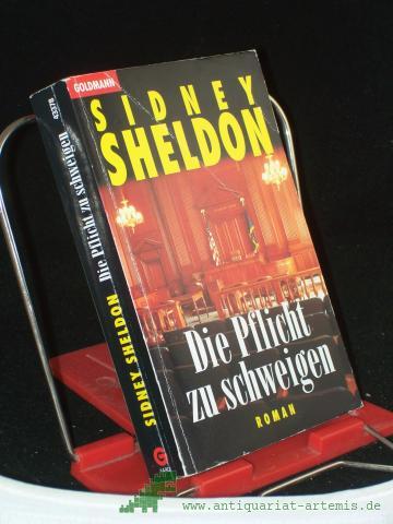 Artikelbild des Artikels “Die Pflicht zu schweigen : Roman / Sidney Sheldon. Aus dem Amerikan. von Gerhard Beckmann “