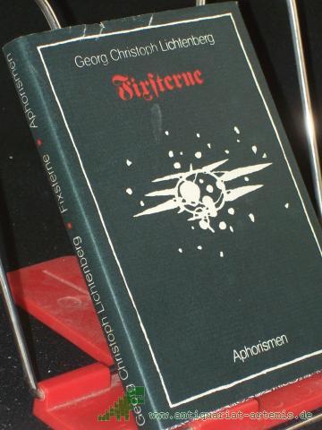 Artikelbild des Artikels “Fixsterne : Aphorismen / Georg Christoph Lichtenberg. Hrsg. u. mit e. Nachbemerkung von Günter Ebert “