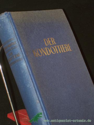 Artikelbild des Artikels “Der Kondottiere : Ein Renaissance-Roman / Friedrich Norfolk “
