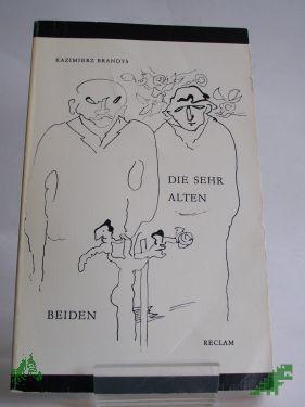 Product image of the product “Die sehr alten Beiden : Erzählungen / Kazimierz Brandys. Aus d. Poln. Übers. von Jutta Janke... ”