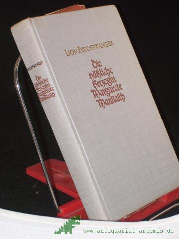 Product image of the product “Die hässliche Herzogin Margarete Maultasch : Roman / Lion Feuchtwanger ”