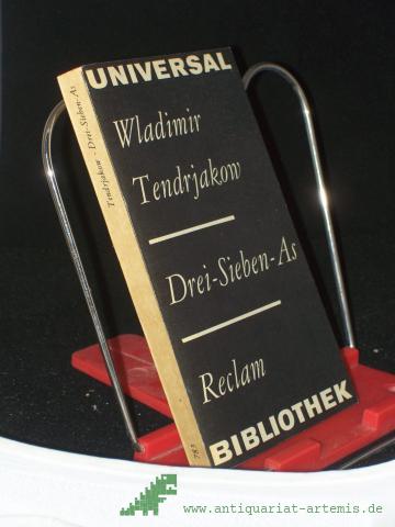 Product image of the product “Drei - sieben - as : Novellen ; aus d. Russ. / Wladimir Tendrjakow. Übers. von Hilde Angarowa... Hrsg. von Ralf Schröder ”