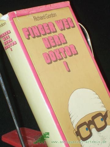 Product image of the product “Finger weg, Herr Doktor! : Roman / Richard Gordon. Dt. von Gerhard u. Sylvia Kernthaler ”