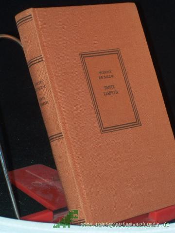 Product image of the product “Tante Lisbeth : Roman / Honore de Balzac. Aus d. Franz. übers. von Arthur Schurig ”