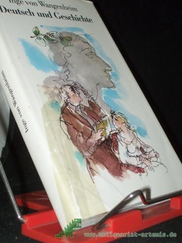 Product image of the product “Deutsch und Geschichte : Roman / Inge von Wangenheim. Illustrationen: Gitta Kettner ”