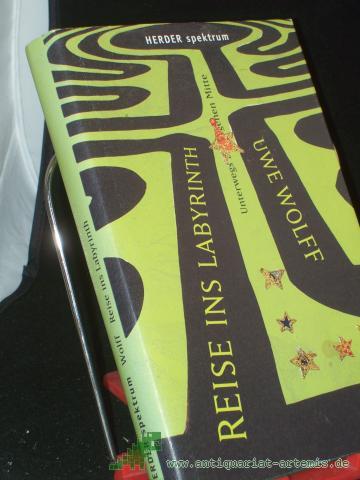 Product image of the product “Reise ins Labyrinth : unterwegs zur eigenen Mitte / Uwe Wolff ”