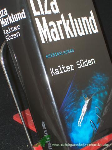 Product image of the product “Kalter Süden : Kriminalroman / Liza Marklund. Aus dem Schwed. von Anne Bubenzer und Dagmar Lendt ”