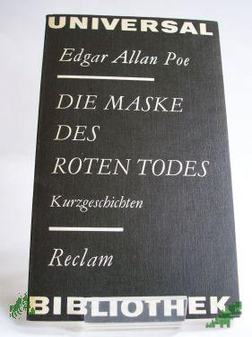 Product image of the product “Die Maske des roten Todes : Kurzgeschichten / Edgar Allan Poe. Übers. von Carl W. Neumann ”