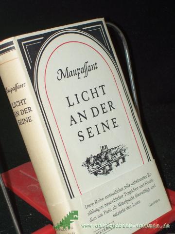 Product image of the product “Licht an der Seine / Guy de Maupassant. Übertr. u. eingel. von Erich Marx ”