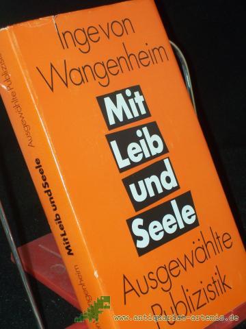 Artikelbild des Artikels “Mit Leib und Seele : ausgew. Publizistik / Inge von Wangenheim. Hrsg. von Martin Reso “