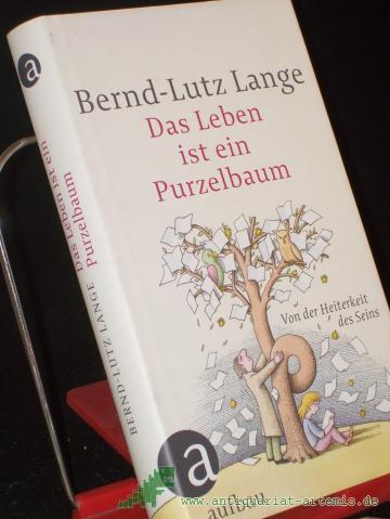 Product image of the product “Das Leben ist ein Purzelbaum : von der Heiterkeit des Seins / Bernd-Lutz Lange. Mit Illustrationen von Egbert Herfurth ”