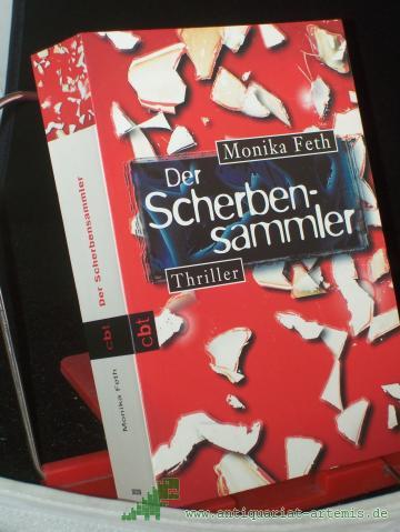 Artikelbild des Artikels “Der Scherbensammler : Thriller / Monika Feth “