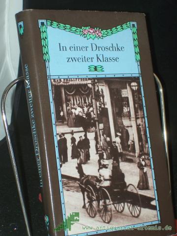 Artikelbild des Artikels “In einer Droschke zweiter Klasse : Geschichten aus d. Berlin um d. Jahrhundertwende / hrsg. u. mit e. Nachw. vers. von Roland Berbig “
