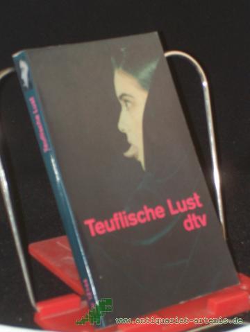 Artikelbild des Artikels “Teuflische Lust / hrsg. von Uwe Luserke und Janet Berliner. Die Erzählungen wurden ins Dt. übertr. von Ilse Bezzenberger... “