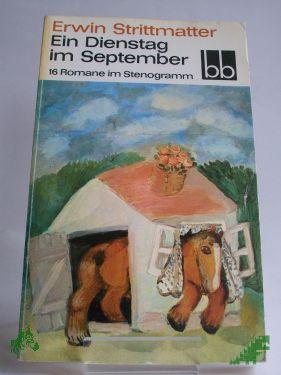 Artikelbild des Artikels “Ein Dienstag im September : 16 Romane im Stenogramm / Erwin Strittmatter “