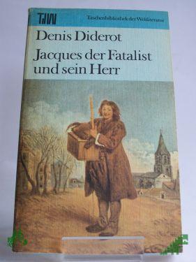 Artikelbild des Artikels “Jacques, der Fatalist, und sein Herr / Denis Diderot. Aus d. Franz. übers. u. mit e. Nachw. von Christel Gersch “
