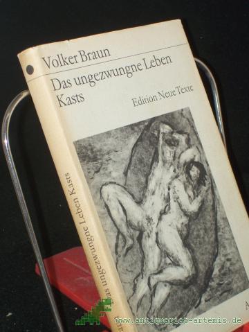 Product image of the product “Das ungezwungne Leben Kasts / Volker Braun ”