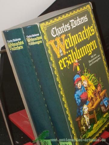 Product image of the product “Weihnachtserzählungen, Weihnachtsmärchen : mit den Illustrationen aus den Erstausgaben / Charles Dickens. Unter Verwendung der Übertr. von Carl Kolb und Julius Seybt ”