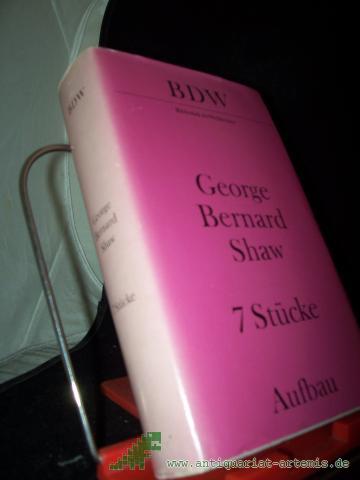 Product image of the product “7 Stücke / George Bernard Shaw. Autoris. Übers. aus d. Engl. von Siegfried Trebitsch ”