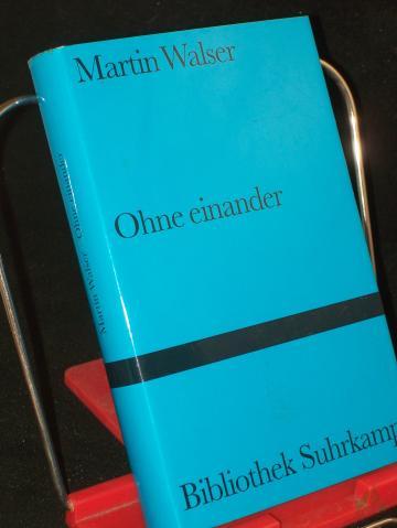 Product image of the product “Ohne einander : Roman / Martin Walser ”