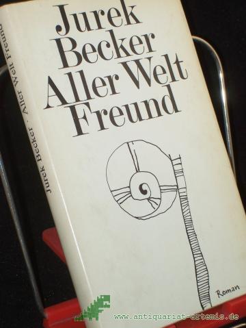 Product image of the product “Aller Welt Freund : Roman / Jurek Becker ”