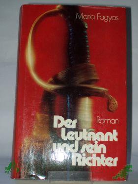 Product image of the product “Der Leutnant und sein Richter : Roman / Maria Fagyas. Dt. von Isabella Nadolny ”