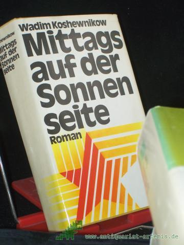 Product image of the product “Mittags auf der Sonnenseite : Roman; aus. d. Russ. / Wadim Koshewnikow ”