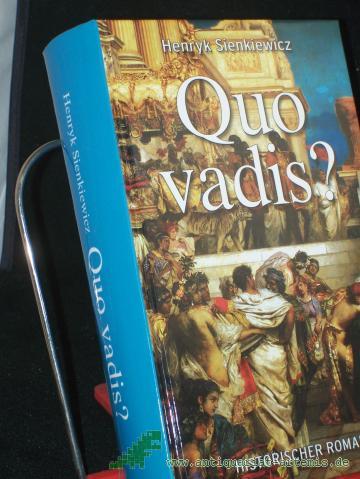 Artikelbild des Artikels “Quo vadis? : Roman aus der Zeit Neros / Henryk Sienkiewicz. Aus dem Poln. übers. von Hugo Reichenbach “