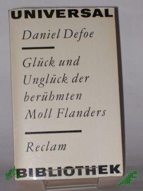 Product image of the product “Glück und Unglück der berühmten Moll Flanders... / Daniel Defoe. Übertr. aus d. Engl. v. Johann Mattheson. Nachw. v. Robert Weimann ”