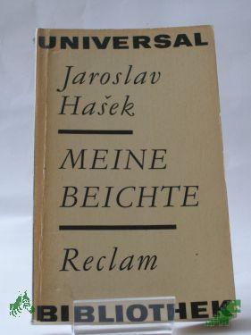 Artikelbild des Artikels “Meine Beichte / Jaroslav Hasek. Aus d. Tschech. hrsg. u. übertr. von Rudolf Toman “