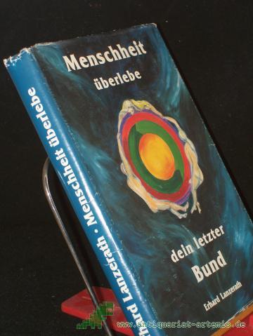Artikelbild des Artikels “Menschheit überlebe dein letzter Bund / von Erhard Lanzerath “
