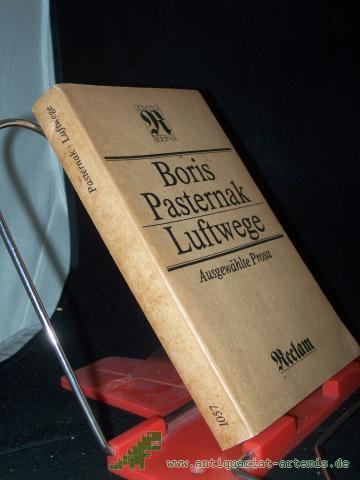 Artikelbild des Artikels “Luftwege : ausgew. Prosa / Boris Pasternak. [Aus d. Russ. übertr. von Elke Erb... Hrsg. von Karlheinz Kasper] “