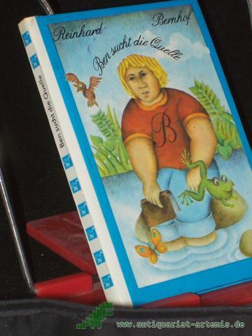 Product image of the product “Ben sucht die Quelle / Reinhard Bernhof. [Ill. von Olaf Nehmzow] ”