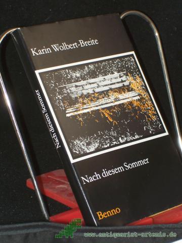 Product image of the product “Nach diesem Sommer : ein autobiographischer Bericht / Karin Wolbert-Breite ”