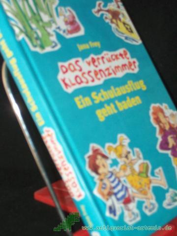 Product image of the product “Frey, Jana: Das verrückte Klassenzimmer||Teil: Ein Schulausflug geht baden / ill. von Heribert Schulmeyer ”
