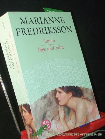 Product image of the product “Simon. Inge und Mira. 2 Romane / Marianne Fredriksson. Aus dem Schwed. von Senta Kapoun ”