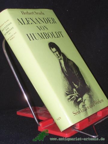 Product image of the product “Alexander von Humboldt : Sein Leben u. Wirken / Herbert Scurla ”