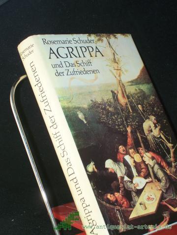 Product image of the product “Agrippa und das Schiff der Zufriedenen : Roman / Rosemarie Schuder ”
