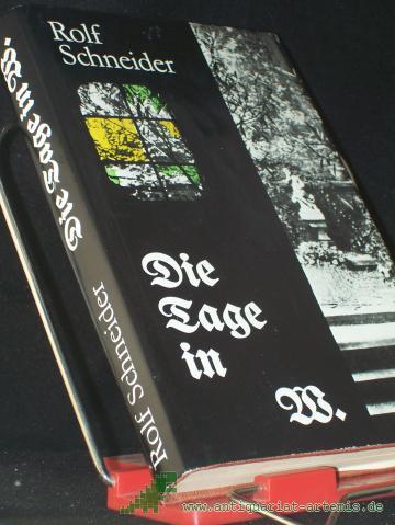Product image of the product “Die Tage in W. : Roman / Rolf Schneider ”