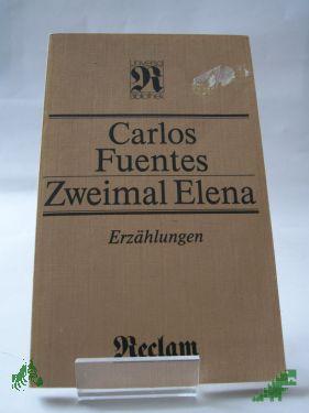 Artikelbild des Artikels “Zweimal Elena : Erzählungen / Carlos Fuentes. Aus d. Span. Übers. von Maria Bamberg “
