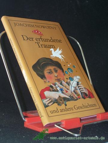 Product image of the product “Der erfundene Traum und andere Geschichten / Joachim Nowotny ”