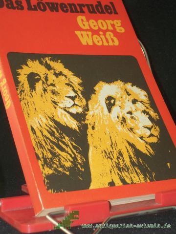 Product image of the product “Das Löwenrudel : Die Geschichte e. Löwendressur / Georg Weiß ”